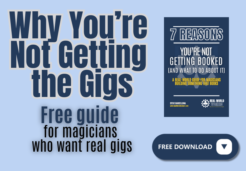 Free magician marketing guide: 7 reasons magicians don’t get booked and how to get more gigs.

