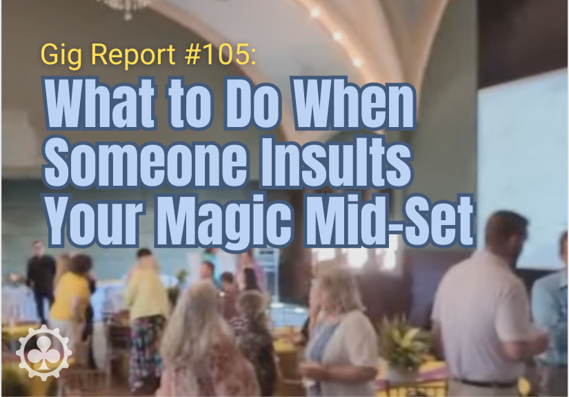 corporate event magician working the room and handling rude spectator